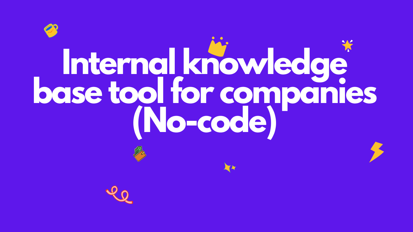 Internal knowledge base tool for companies (No-code)