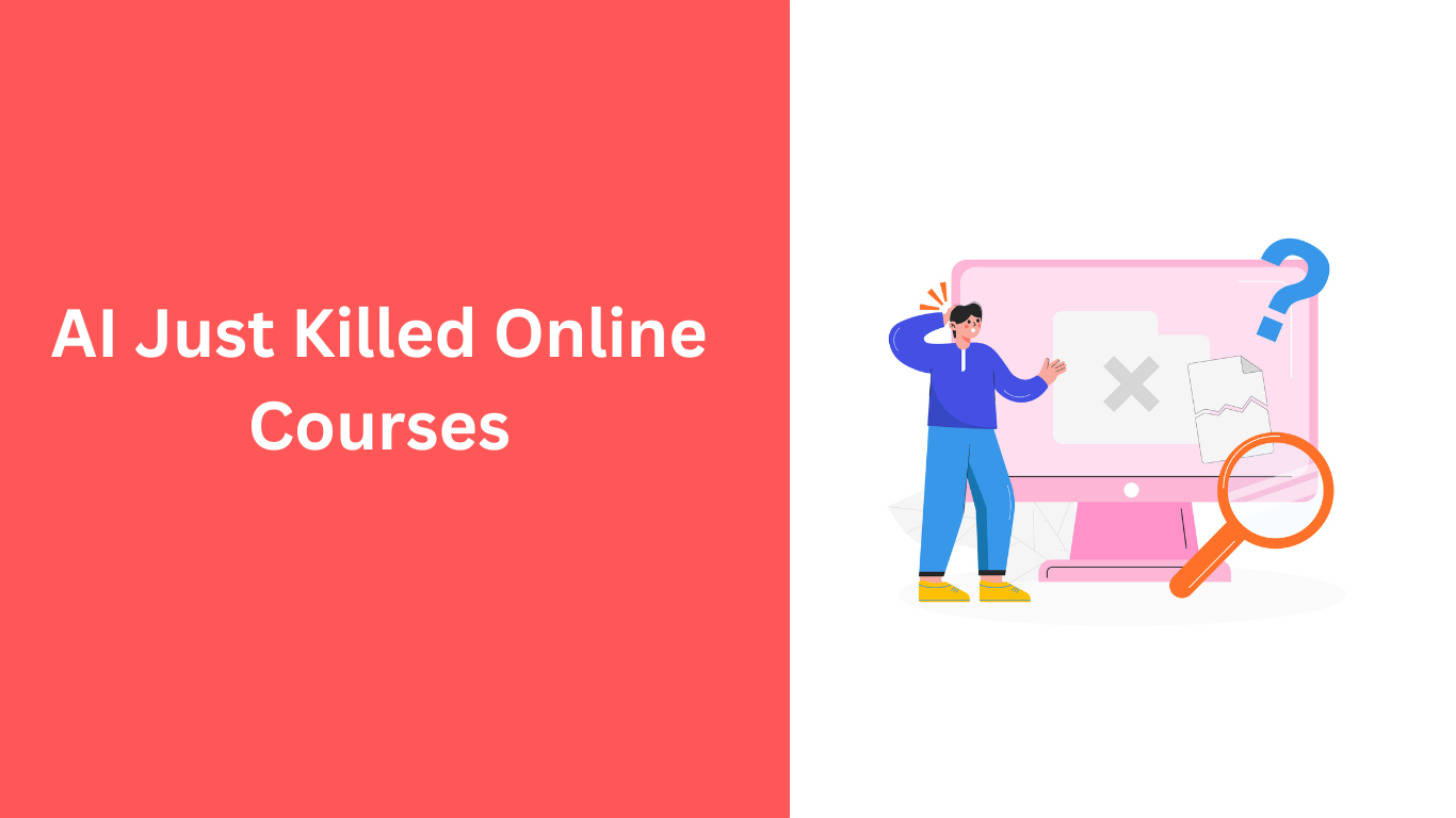 AI Just Killed Online Courses! No, But Bad Courses Are